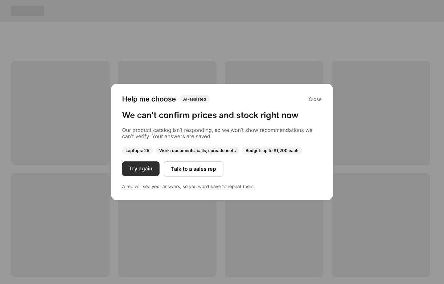 Wireframe: a Help me choose dialog saying we can't confirm prices and stock right now, with the buyer's saved answers and a Talk to a sales rep button